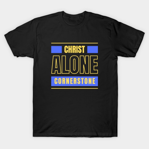 Christ Alone Cornerstone | Christian T-Shirt by All Things Gospel